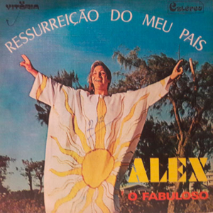 Alex, O Fabuloso - Ressurreição do meu país ‎(7", EP) VEP 0022 1975