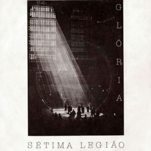Sétima Legião - Glória ‎(7", Single) 1651897 1983